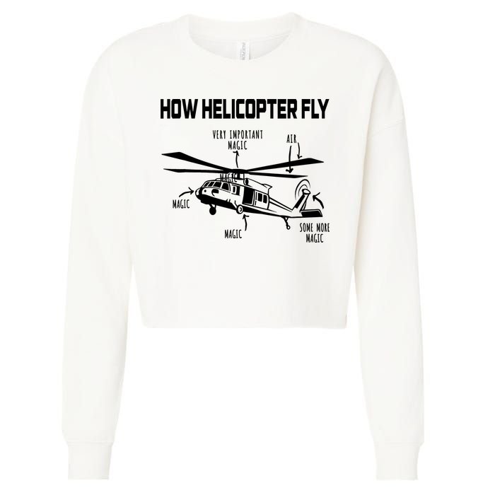 How Helicopters Fly Funny Helicopter Pilot Rotorcraft Pilot Cropped Pullover Crew
