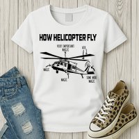 How Helicopters Fly Funny Helicopter Pilot Rotorcraft Pilot Womens T-Shirt
