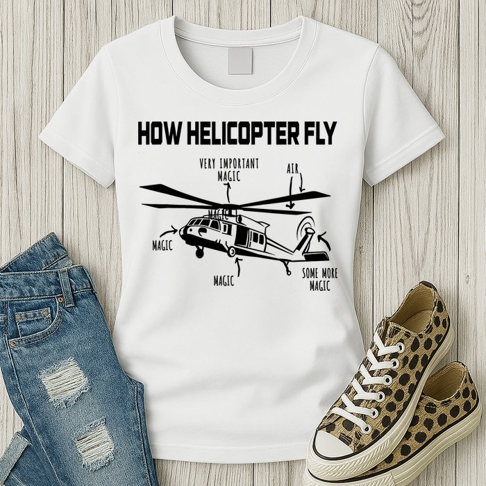 How Helicopters Fly Funny Helicopter Pilot Rotorcraft Pilot Womens T-Shirt