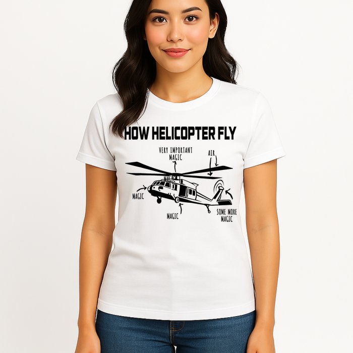 How Helicopters Fly Funny Helicopter Pilot Rotorcraft Pilot Womens T-Shirt