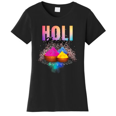 Happy Holi  Festival Of Colours On The Festival Of Love Women's T-Shirt