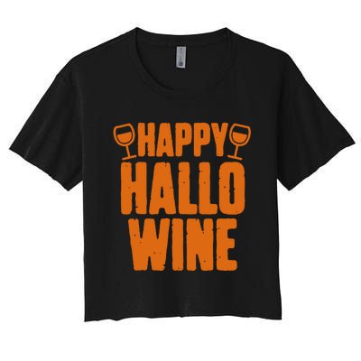 Happy Hallowine Funny Halloween Wine Women's Crop Top Tee