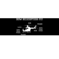 How Helicopters Fly Funny Helicopter Pilot Bumper Sticker