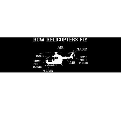 How Helicopters Fly Funny Helicopter Pilot Bumper Sticker