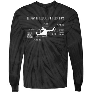 How Helicopters Fly Funny Helicopter Pilot Tie-Dye Long Sleeve Shirt