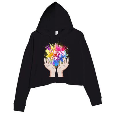 Happy Holi Festival Happy Holi Hands Tee Indian Gift Colors Meaningful Gift Crop Fleece Hoodie