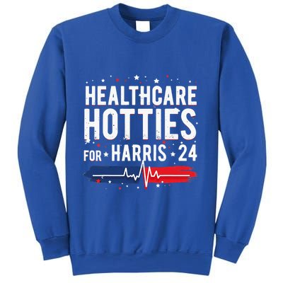 Healthcare Hotties For Harris 24 Healthcare Hotties For Harris 24 Q Sweatshirt