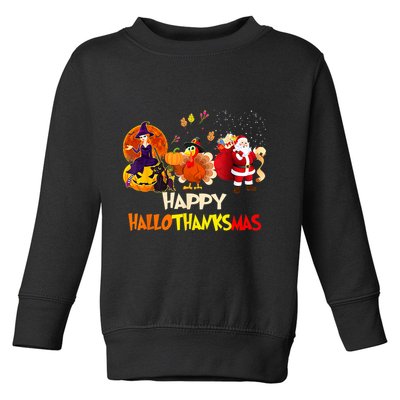 Happy Hallothanksmas Funny Halloween Thanksgiving Christmas Toddler Sweatshirt
