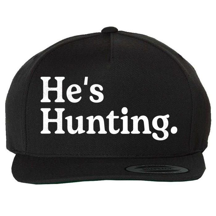 HeS Hunting Funny Hunting Wife Art For Women Hunting Season Wool Snapback Cap