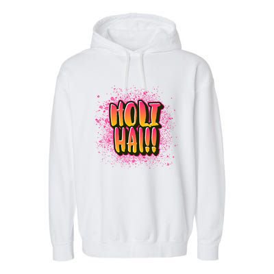 Happy Holi Festival Of Colors India Hindi 2021 Funny Gift Garment-Dyed Fleece Hoodie