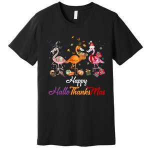 Happy Hallothanksmas Flamingo Halloween Thanksgiving Xmas Premium T-Shirt