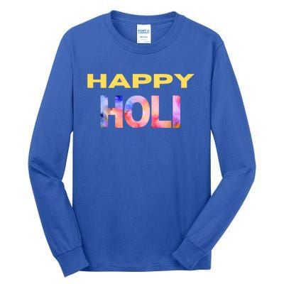 Happy Holi Festival Of Spring Color Celebrate Hindu Festival Cool Gift Tall Long Sleeve T-Shirt