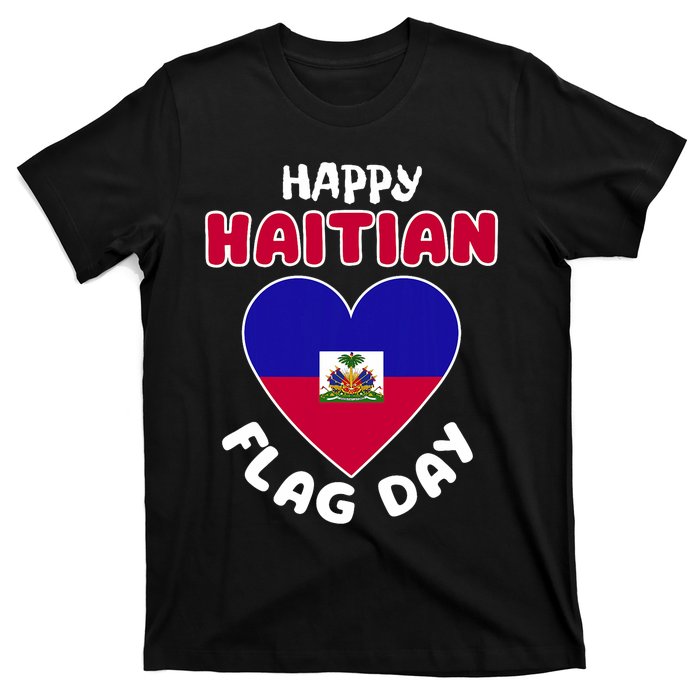 Happy Haitian Flag Day Cool Haiti Flag Heart T-Shirt