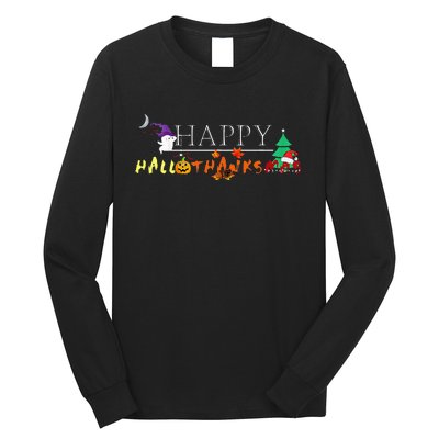 Happy Hallothanksmas Funny Halloween Christmas Thanksgiving Long Sleeve Shirt