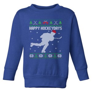 Happy Hockeydays Funny Ice Hockey Fan Player Ugly Christmas Gift Toddler Sweatshirt