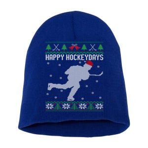 Happy Hockeydays Funny Ice Hockey Fan Player Ugly Christmas Gift Short Acrylic Beanie