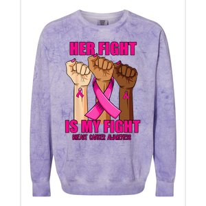 Hand Her Fight Is My Fight Breast Cancer Awareness Month Colorblast Crewneck Sweatshirt