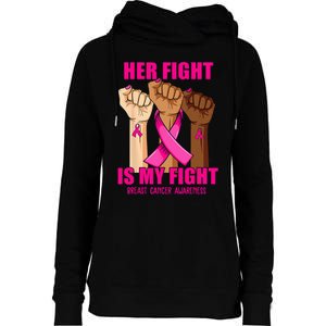 Hand Her Fight Is My Fight Breast Cancer Awareness Month Womens Funnel Neck Pullover Hood