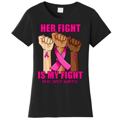 Hand Her Fight Is My Fight Breast Cancer Awareness Month Women's T-Shirt