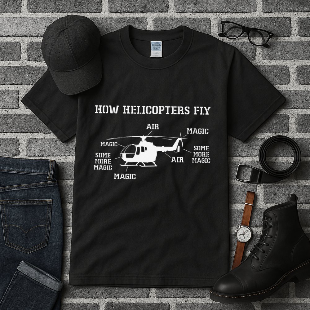 How Helicopters Fly Funny Helicopter Pilot Tall T-Shirt