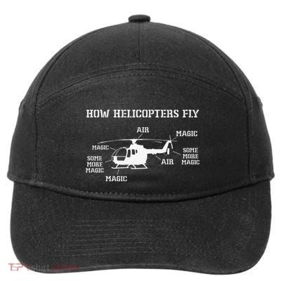 How Helicopters Fly Funny Helicopter Pilot 7-Panel Snapback Hat
