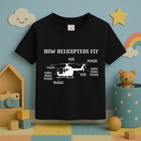 How Helicopters Fly Funny Helicopter Pilot Toddler T-Shirt