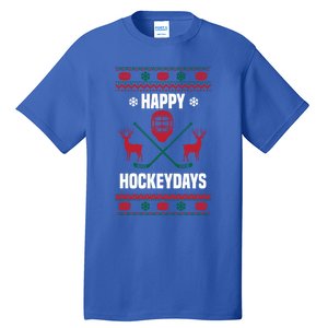 Happy Hockeydays Funny Hockey Ugly Christmas Design Gift Tall T-Shirt