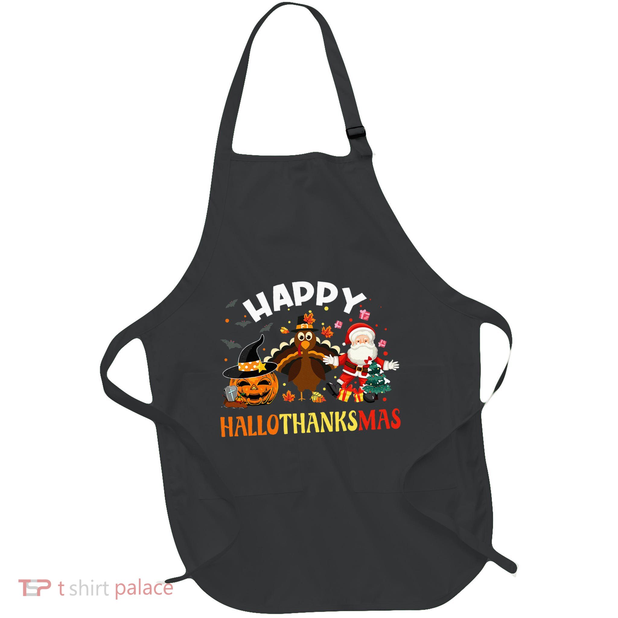 Happy Hallothanksmas Funny Halloween Thanksgiving Christmas Apron