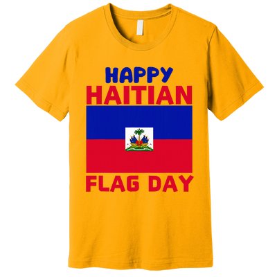 Happy Haitian Flag Day Cool Haiti Flag Pride Premium T-Shirt