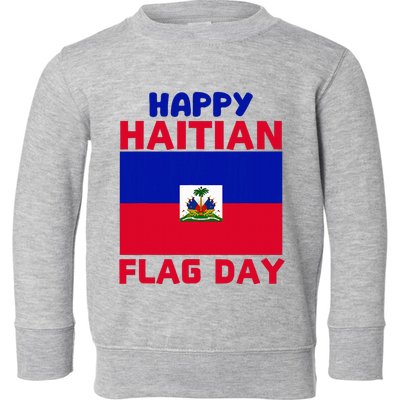 Happy Haitian Flag Day Cool Haiti Flag Pride Toddler Sweatshirt