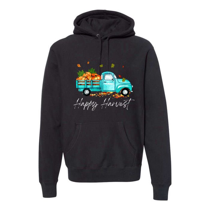 Happy Harvest Fall Season Pumpkin Truck Thanksgiving Vintage Premium Hoodie