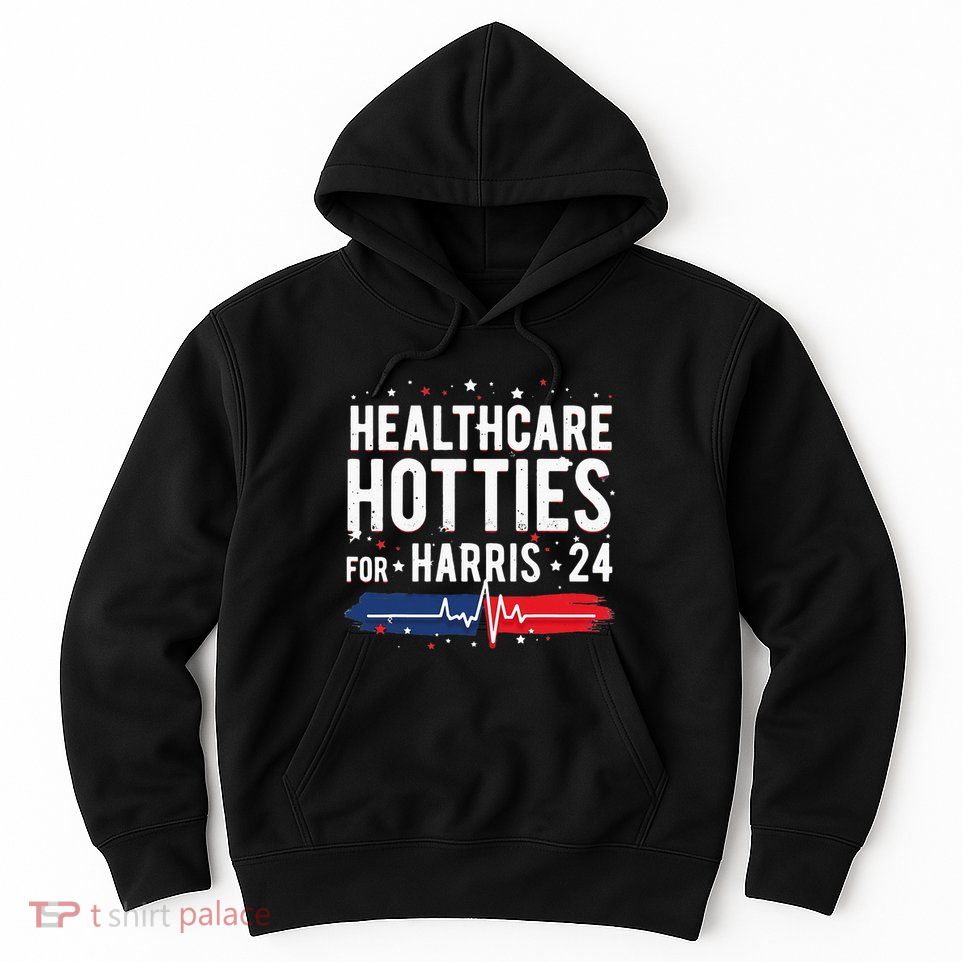 Healthcare Hotties For Harris 24 Quote Hoodie