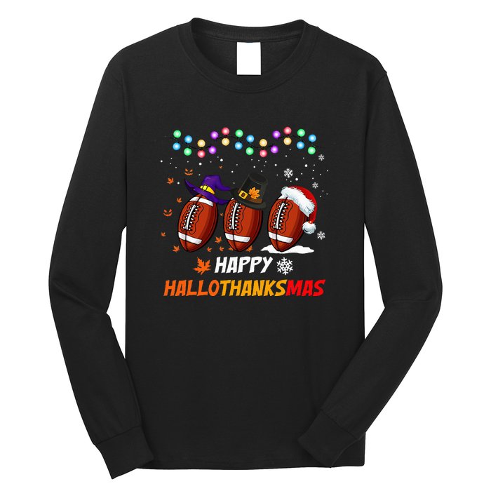 Happy Hallothanksmas Football Halloween Thanksgiving Xmas Long Sleeve Shirt