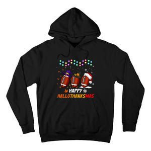 Happy Hallothanksmas Football Halloween Thanksgiving Xmas Tall Hoodie