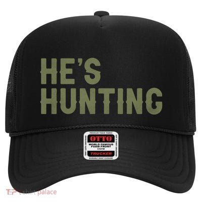 HeS Hunting Funny Hunting Wife Art Hunting Season Meaningful Gift High Crown Mesh Back Trucker Hat