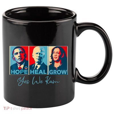 Hope Heal Grow Yes We Kam President Democrat Election 11oz C Handle Ceramic Mug