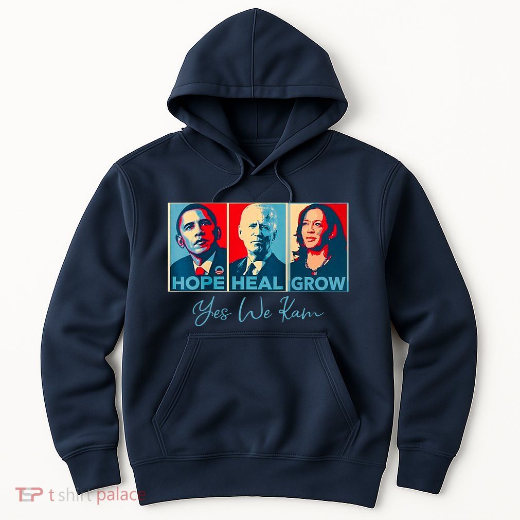 Hope Heal Grow Yes We Kam President Democrat Election Hoodie