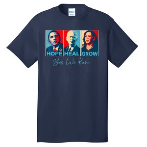 Hope Heal Grow Yes We Kam President Democrat Election Tall T-Shirt