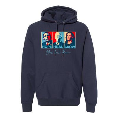 Hope Heal Grow Yes We Kam President Democrat Election Premium Hoodie