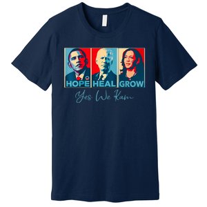 Hope Heal Grow Yes We Kam President Democrat Election Premium T-Shirt