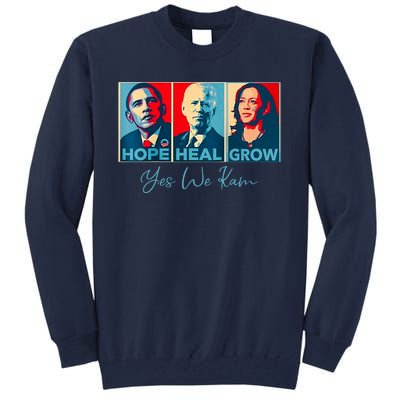 Hope Heal Grow Yes We Kam President Democrat Election Tall Sweatshirt