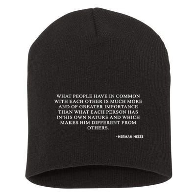 Hermann Hesse Gertrude Book Quote What People Have In Common Short Acrylic Beanie
