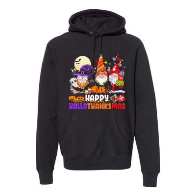 Happy Hallothanksmas Gnomes Halloween Thanksgiving Christmas Premium Hoodie