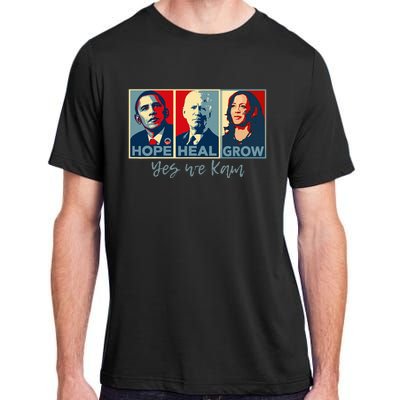 Hope Heal Grow Obama Joe Biden Kamala Harris 2024 Adult ChromaSoft Performance T-Shirt