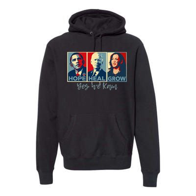 Hope Heal Grow Obama Joe Biden Kamala Harris 2024 Premium Hoodie