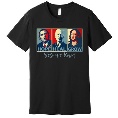 Hope Heal Grow Obama Joe Biden Kamala Harris 2024 Premium T-Shirt