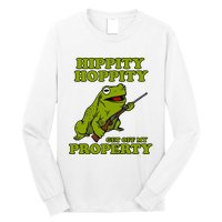 Hippity Hoppity Get Off My Property Frog Long Sleeve Shirt