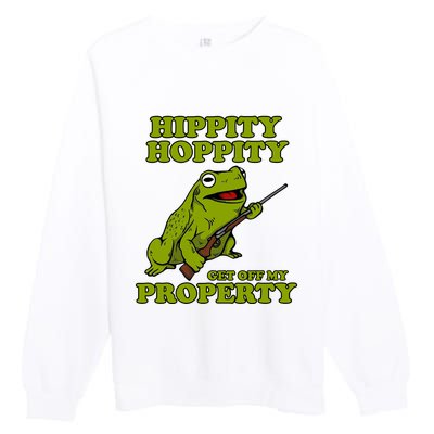 Hippity Hoppity Get Off My Property Frog Premium Crewneck Sweatshirt