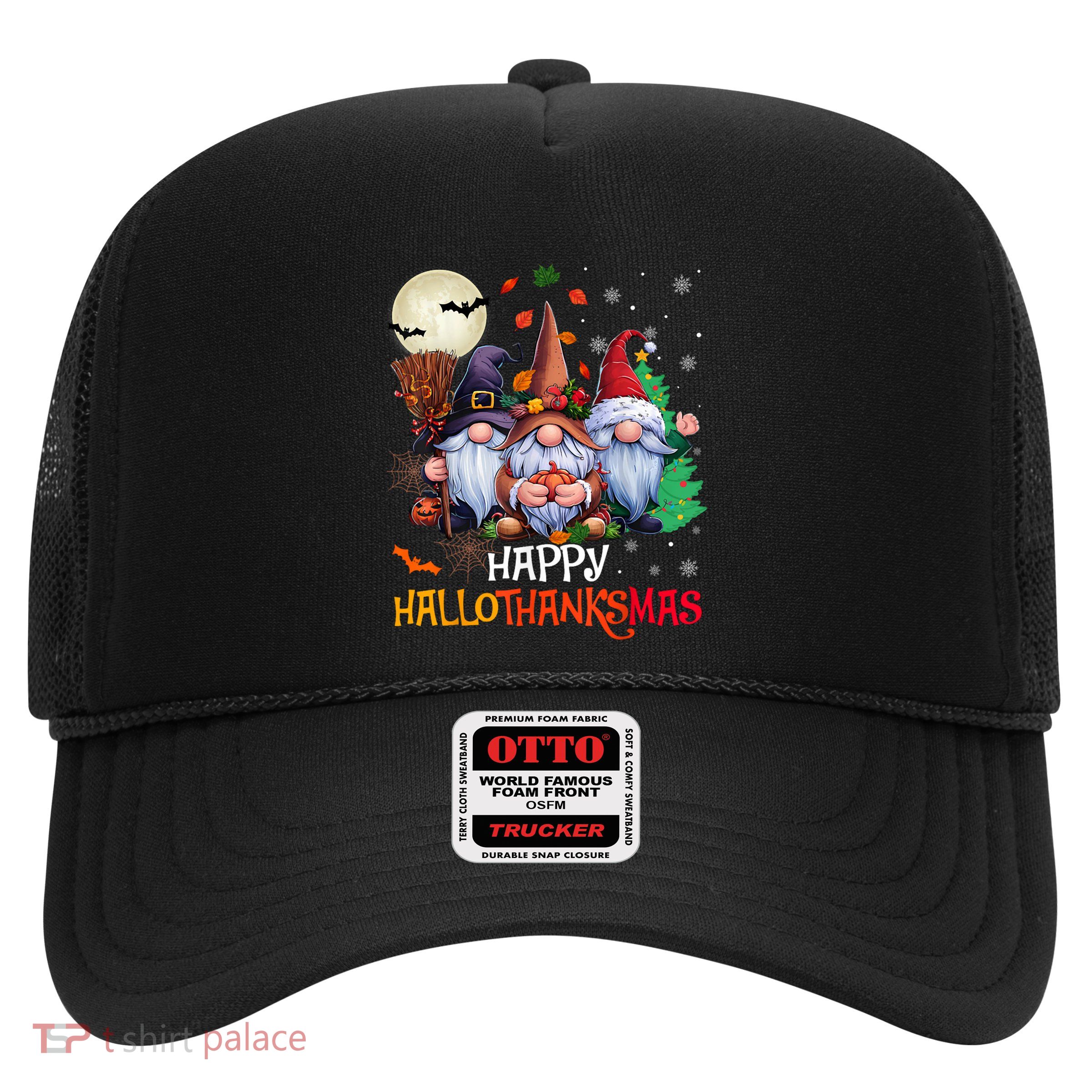 Happy Hallothanksmas Gnomes Lover Halloween Merry Christmas Hoodie Trucker Hat