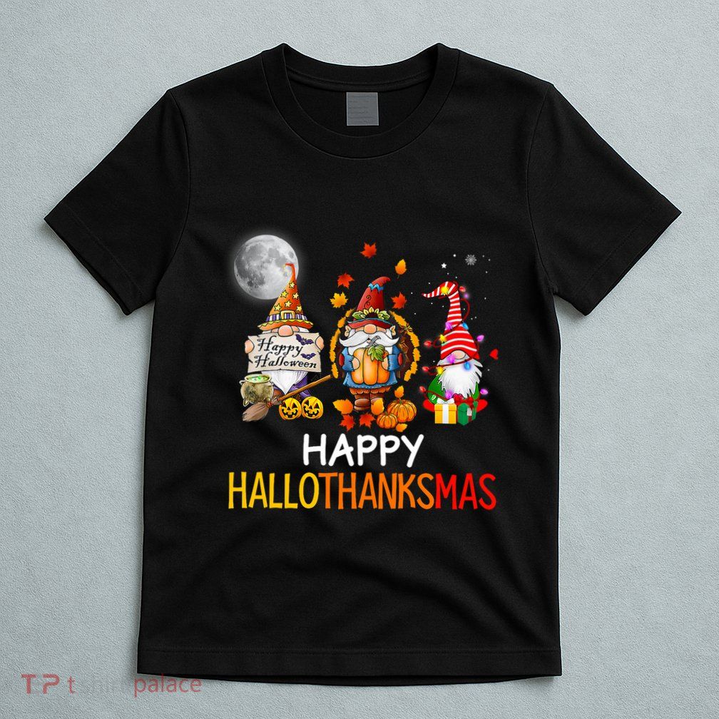 Happy Hallothanksmas Gnomes Lover Halloween Merry Christmas T-Shirt
